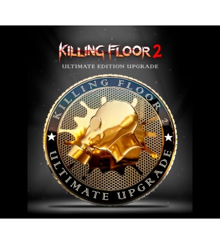 Killing Floor 2 - Ultimate Edition Upgrade DLC Steam Key GLOBAL